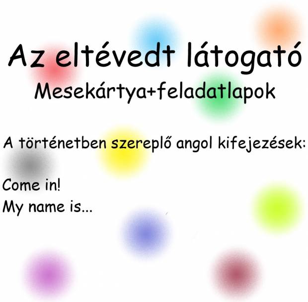 Az eltévedt látogató - nyelvoktató mesekártya és feladatlapok angol-az_eltevedt_latogato_boritokep.jpg