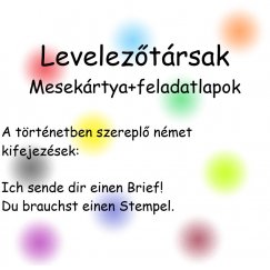 Levelezőtársak - nyelvoktató mesekártya és feladatlapok