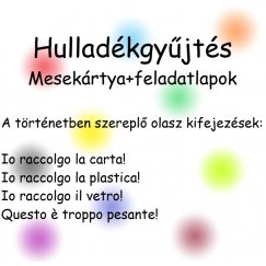 Hulladékgyűjtés - nyelvoktató mesekártya és feladatlapok